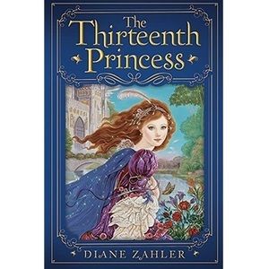 The Thirteenth Princess ( book ) by Diane Zahler